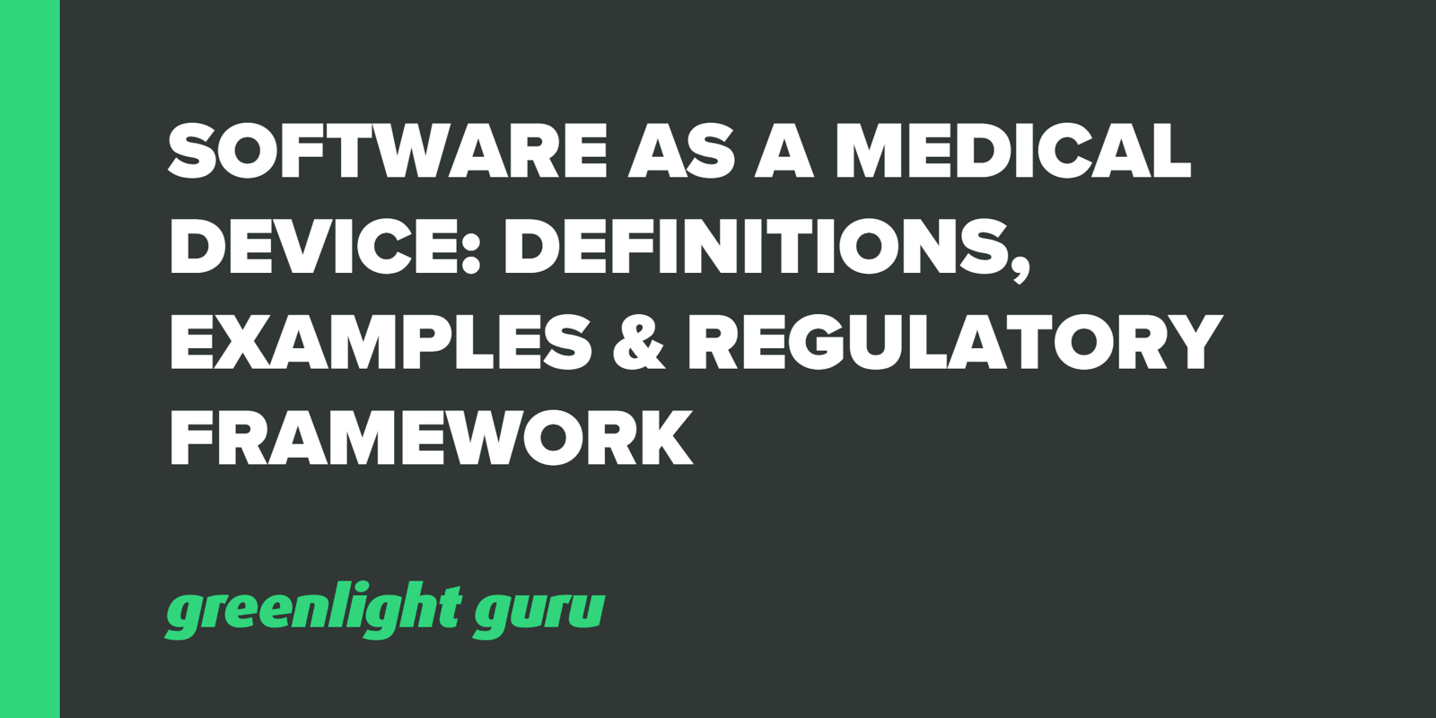 software-as-a-medical-device-definitions-examples-regulatory-framework